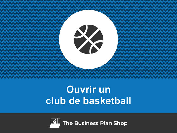 ouvrir un club de basketball