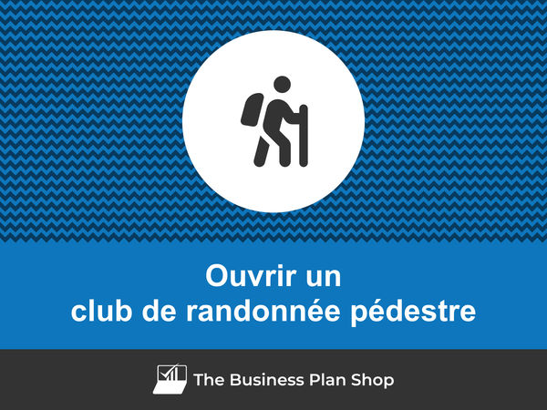 comment ouvrir un club de randonnée pédestre