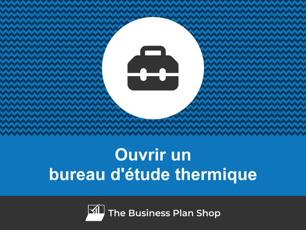 ouvrir un bureau d'étude thermique