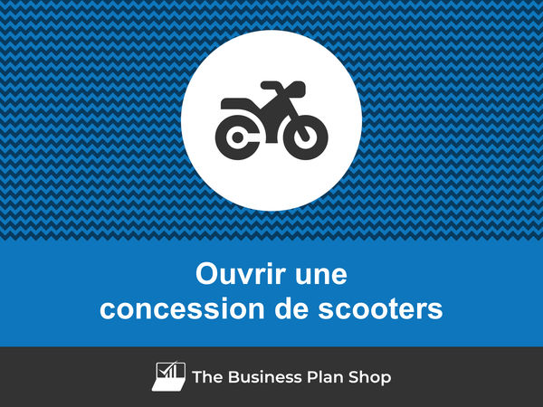 comment ouvrir une concession de scooters