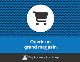 Ouvrir un grand magasin
