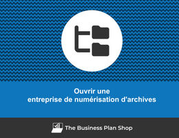 Ouvrir une entreprise de numérisation d'archives
