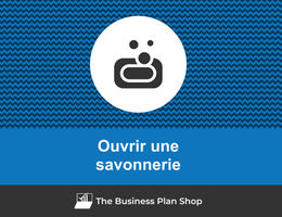Comment ouvrir une savonnerie&nbsp;?