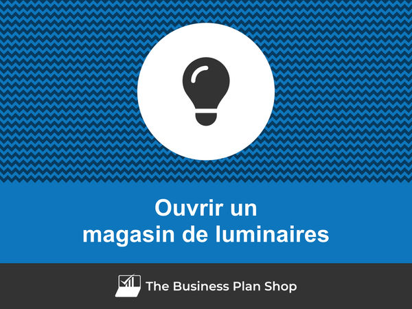 ouvrir un magasin de luminaires