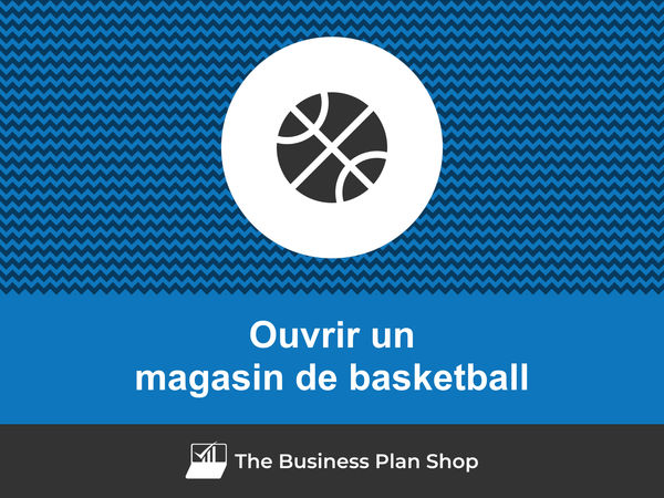 ouvrir un magasin de basketball