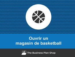 Comment ouvrir un magasin de basketball&nbsp;?