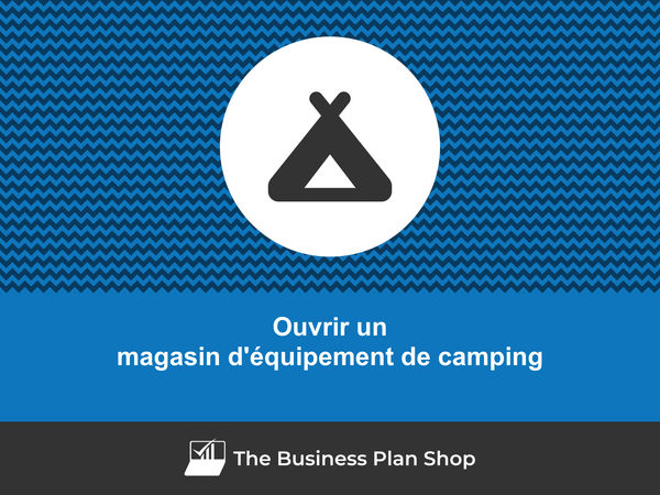 ouvrir un magasin d'équipement de camping