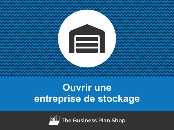 comment ouvrir une entreprise de stockage