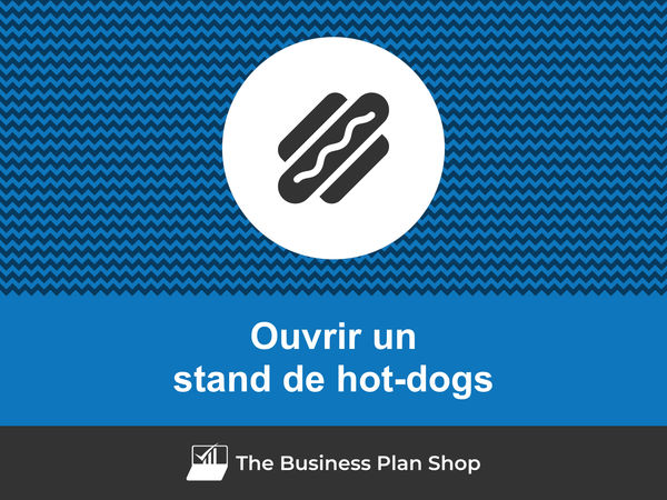 ouvrir un stand de hot-dogs