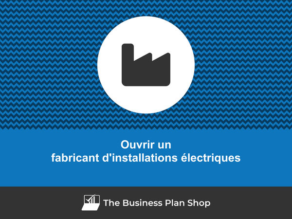 ouvrir un fabricant d'installations électriques
