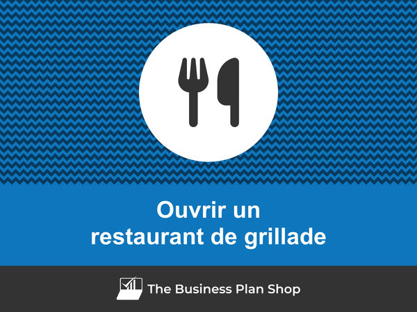 ouvrir un restaurant de grillade
