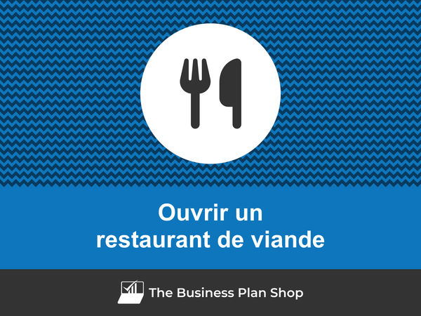 comment ouvrir un restaurant de viande