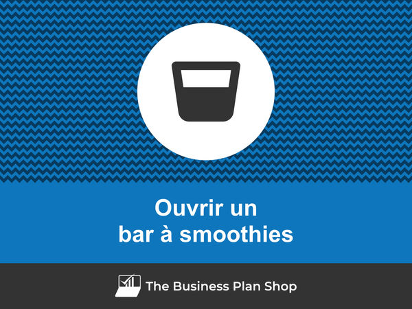 comment ouvrir un bar à smoothies