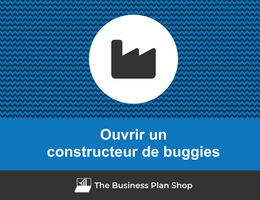 Comment ouvrir un constructeur de buggies&nbsp;?
