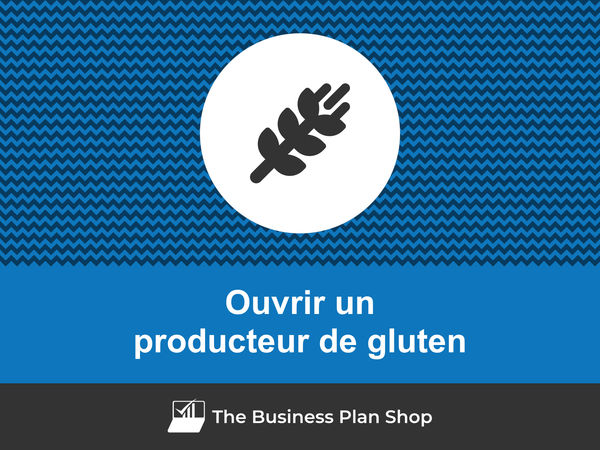 ouvrir un producteur de gluten