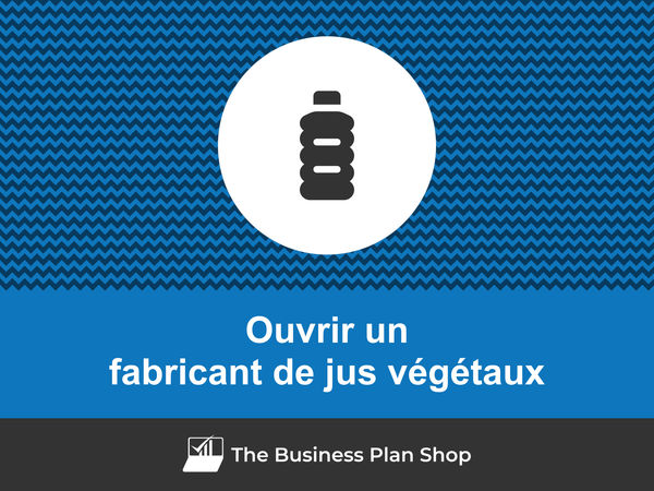 ouvrir un fabricant de jus végétaux