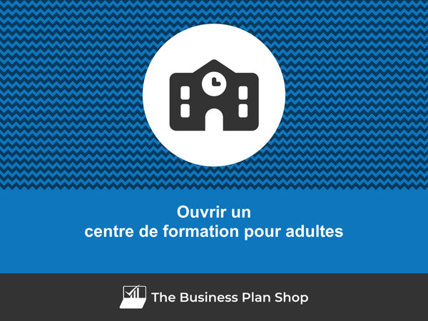 comment ouvrir un centre de formation pour adultes
