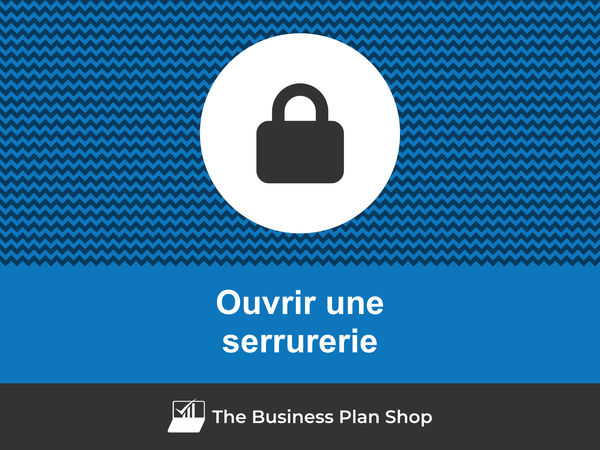 ouvrir une serrurerie
