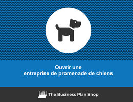 Comment ouvrir une entreprise de promenade de chiens&nbsp;?
