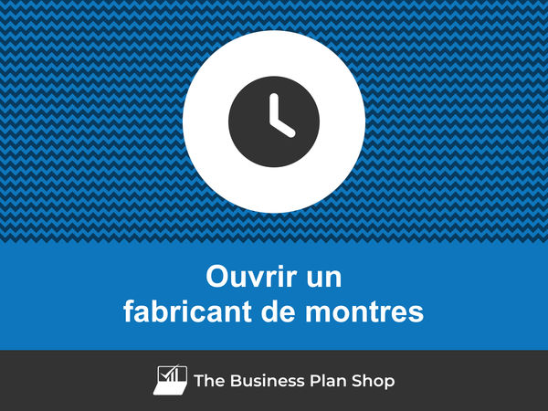 comment ouvrir un fabricant de montres
