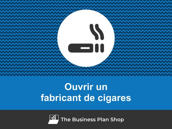 comment ouvrir un fabricant de cigares