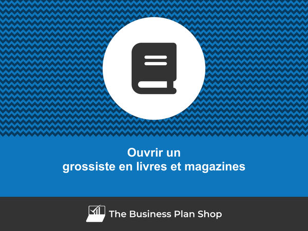 ouvrir un grossiste en livres et magazines
