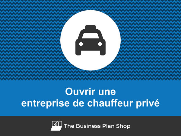 ouvrir une entreprise de chauffeur privé