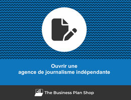 Comment ouvrir une agence de journalisme indépendante&nbsp;?