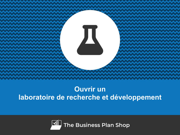 ouvrir un laboratoire de recherche et développement