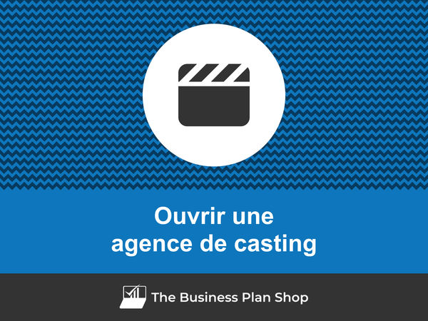 ouvrir une agence de casting