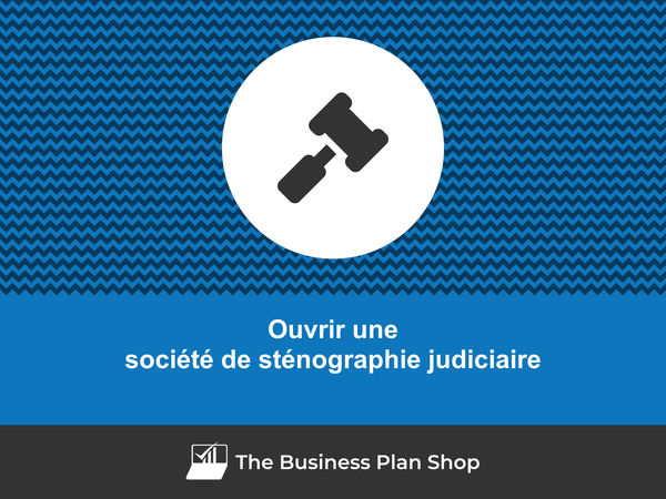 ouvrir une société de sténographie judiciaire