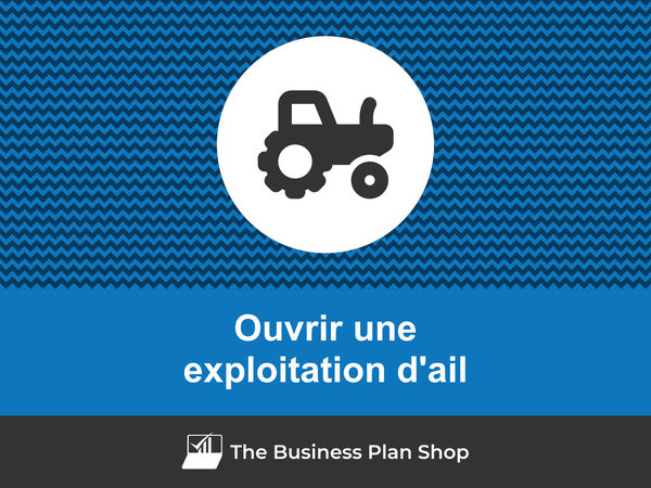 comment ouvrir une exploitation d'ail