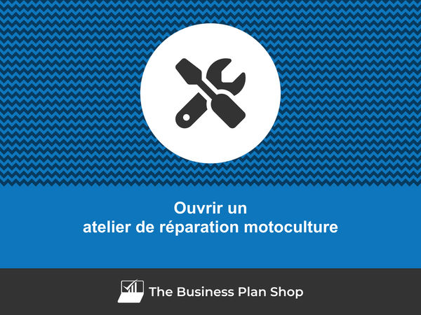 comment ouvrir un atelier de réparation motoculture