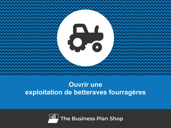comment ouvrir une exploitation de betteraves fourragères