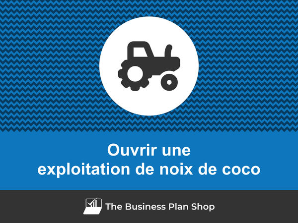comment ouvrir une exploitation de noix de coco
