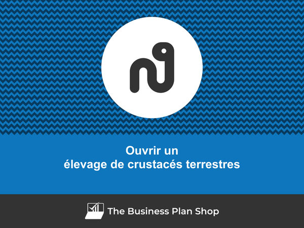 ouvrir un élevage de crustacés terrestres