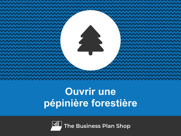 ouvrir une pépinière forestière