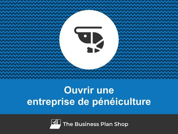 ouvrir une entreprise de pénéiculture