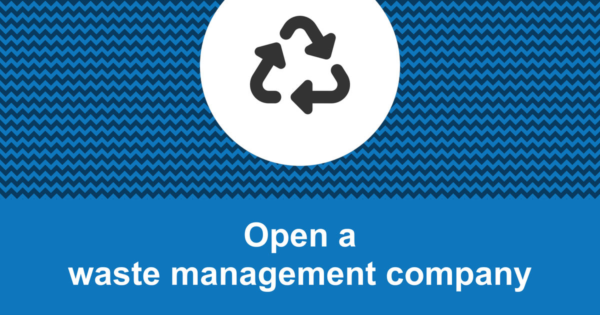 How to open a profitable waste management company?