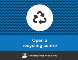 Open a recycling centre