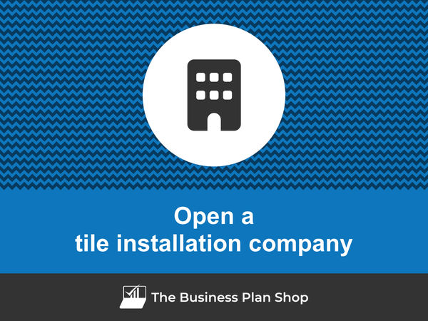 how to open a tile installation company