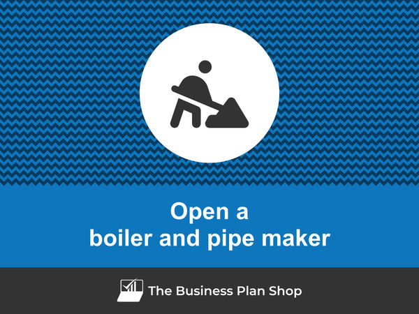 how to open a boiler and pipe manufacturing business
